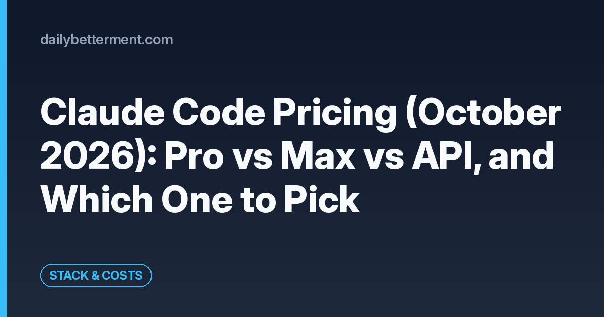 Claude Code Pricing (October 2026): Pro vs Max vs API, and Which One to Pick