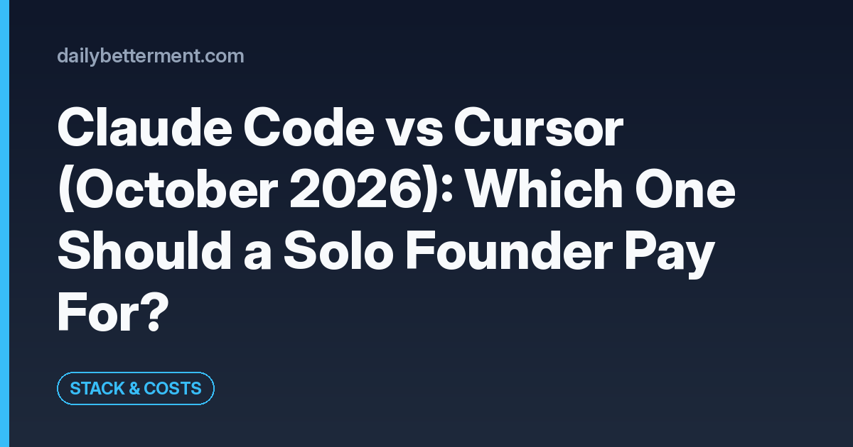 Claude Code vs Cursor (October 2026): Which One Should a Solo Founder Pay For?